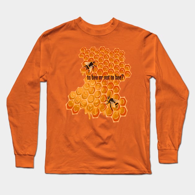 to bee or not to bee? Long Sleeve T-Shirt by polli000nulli